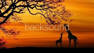 Backsound | story | suasana senang | no copyright