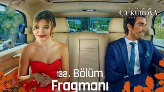 Bir Zamanlar Ova 132.Bölüm Fragmanı