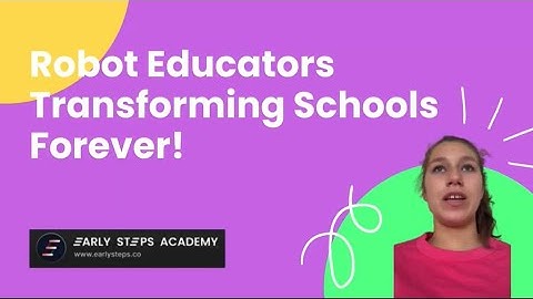 Robots as Teachers? The Future of Learning with AI & Humans | Early Steps Academy