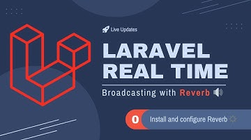 #00 - Install & Configure Reverb | Laravel Real-Time using Reverb