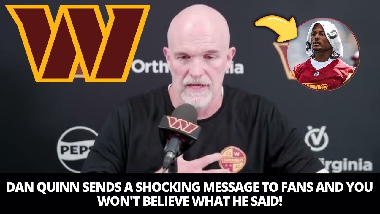 NOBODY IMAGINED DAN QUINN WOULD SAY THIS TO COMMANDERS FANS! LOOK WHAT ...