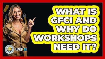 What Is GFCI And Why Do Workshops Need It? - LearnToDIY360.com
