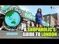 Travel Tales With Kamiya Jani Ep 6 | A Shopaholic's Guide To London | Curly Tales