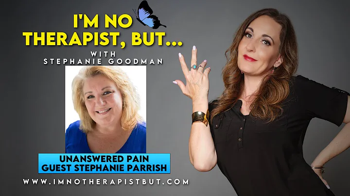 I'm No Therapist, But... Unanswered Pain GUEST Ste...