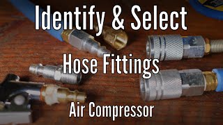 Identify and select air compressor hose fittings