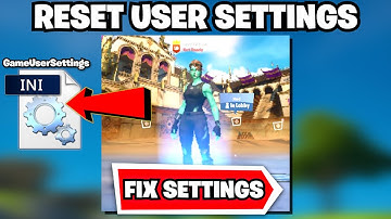 How To Reset Your FORTNITE Game User Settings! (FIX FORTNITE SETTINGS)