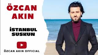 Özcan Akın İstanbul suskun ''Cover''