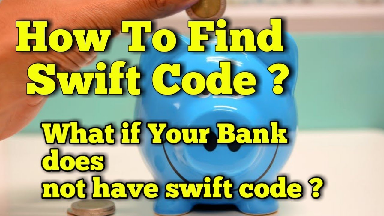 How To Find Swift Bic Code Of Your Bank What IF Your Branch Does Not how-to-find-swift-bic-code-of-your-bank-what-if-your-branch-does-not