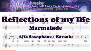 Reflections of my life - Marmalade (Alto Saxophone Sheet Music Bb Key / Karaoke / Easy Solo Cover)