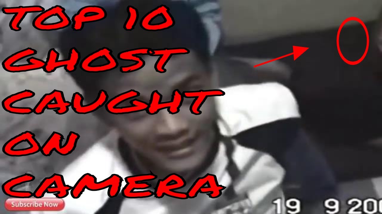 Top 10 Ghost caught on camera - YouTube