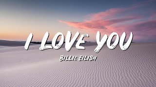 I Love You Lyrics - Billie Eilish - Lyric Best Song