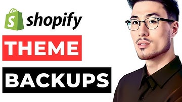 How to Shopify Theme Backup