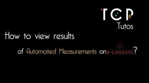 TUTO - How to view Results for Automated Measurements on e-cassini?