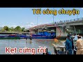 cuộc chiến cống ngăn mặn đã bắt đầu/ sà lan quá tải vượt cống không thành