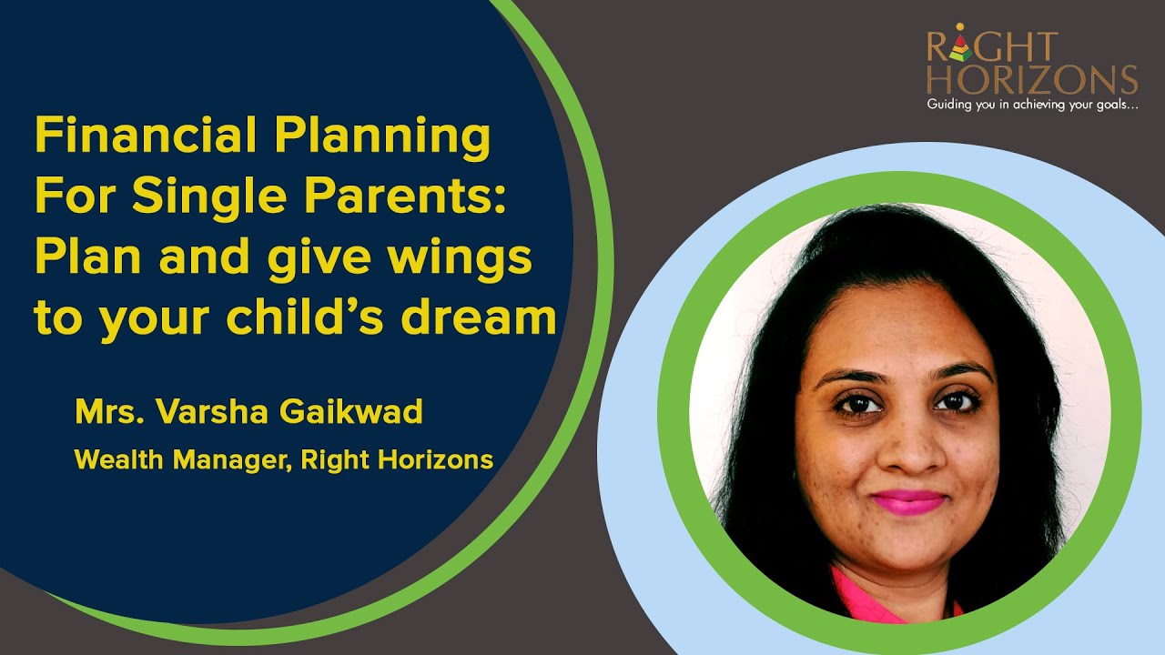 Financial Planning For Single Parents Plan and give wings to your