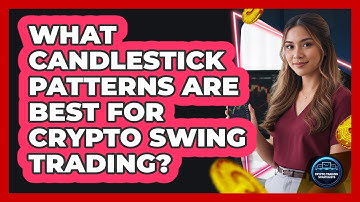 What Candlestick Patterns Are Best For Crypto Swing Trading? - Crypto Trading Strategists