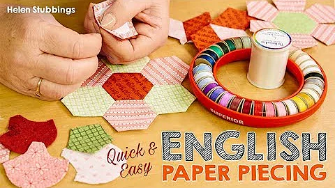 Easy English Paper piecing - with Helen Stubbings