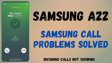 Samsung A22 Incoming Call Problem |Samsung incoming calls not showing on display problem galaxy a22