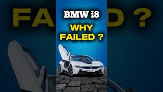 Why Bmw I8 Failed bmwi8 bmw