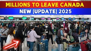 New Immigration Rules May Force Millions to Leave Canada in 2025 (UPDATE)