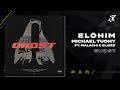 Elhim michael tuohy feat malachi  elize  ghost