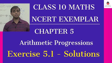 Class 10 Maths- NCERT Exemplar - Chapter 5 - Arithmetic Progressions - Exercise 5.1 Solutions | CBSE