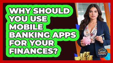 Why Should You Use Mobile Banking Apps For Your Finances? - Latino Finance Experts