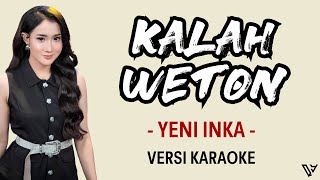Yeni Inka - Kalah Weton (Versi Karaoke)