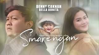 SINARENGAN DENNY CAKNAN \u0026 BELLA BONITA