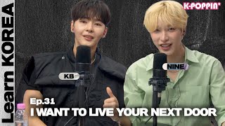 Learn KOREA with KB&NINE from OnlyOneOf :I WANT TO LIVE YOUR NEXT DOOR