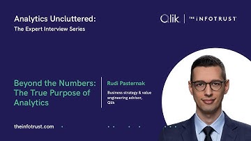 Beyond the Numbers: The True Purpose of Analytics, Rudi Pasternak, Qlik