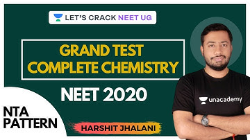 Grand Test Complete Chemistry | NEET 2020 | NTA Pattern | Harshit Jhalani