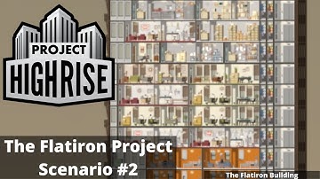 Project Highrise: The Flatiron Project Scenario #2: Tricky