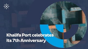 Khalifa Port celebrates its 7th Anniversary!
