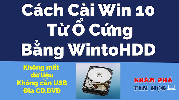 Hướng dẫn cài win 10 từ đĩa năm 2024