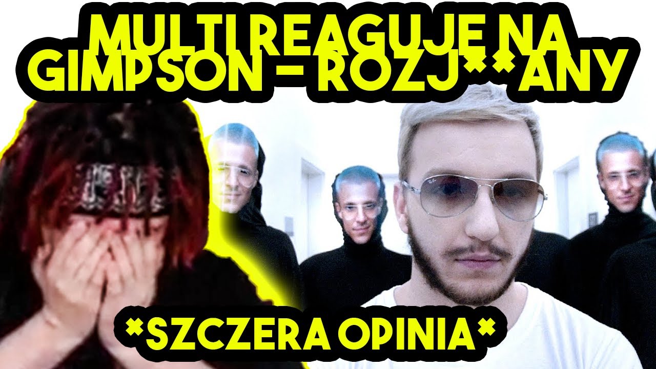 MULTI reaguje na GIMPSON - ROZJ**ANY *szczera opinia*