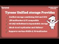 Tyrone unified storage