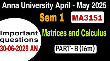 MA3151|Matrices and Calculus|Sem 1|important questions part B(16m)|Anna University April May 2025