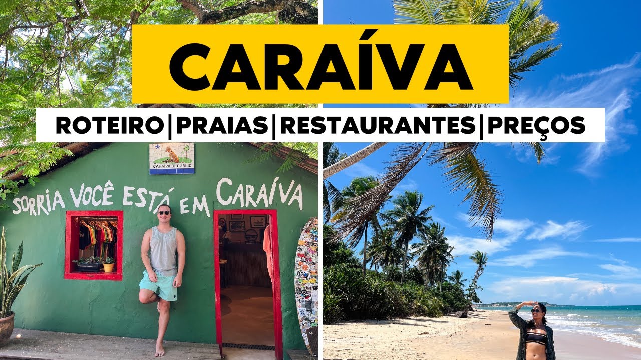 CARAÍVA 2024: Roteiro completo [Como chegar | Hospedagem | Restaurantes | Preços]