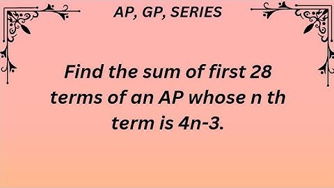 Find the sum of first 28 terms of an AP whose n th term is 4n-3. #class10 #mathematics #tnpsc #tntet