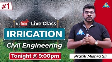 IRRIGATION | by Pratik Mishra Sir | Civil Engineering | Lecture 1 | GATE & ESE 2021-22