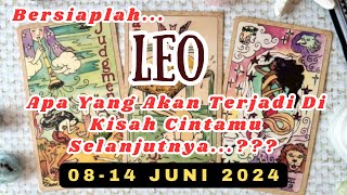 BERSIAPLAH ‼️ Yang Akan Terjadi Di Kisah Cintamu ❤ LEO Di 'Periode 08-14 JUNI 2024'