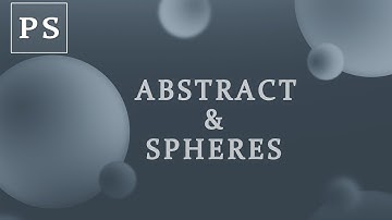 ABSTRACT 3D GRADIENT BACKGROUND (SPHERES) - PHOTOSHOP TUTORIAL