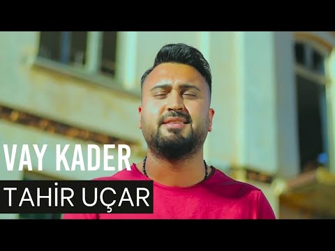 Tahir Uçar - Vay Kader (Kalemin Kırılaydı) [Official Video]