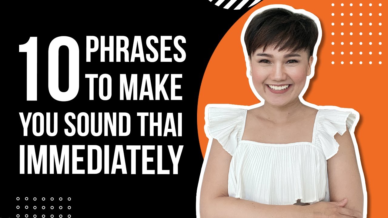 10 Phrases to make you sound Thai immediately | Learn Thai with Shelby