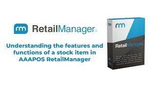 Understanding the features and functions of a stock item in AAAPOS RetailManager