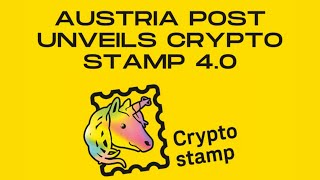Details Austria Post unveils Crypto Stamp 4.0 #CryptoStamps Update
