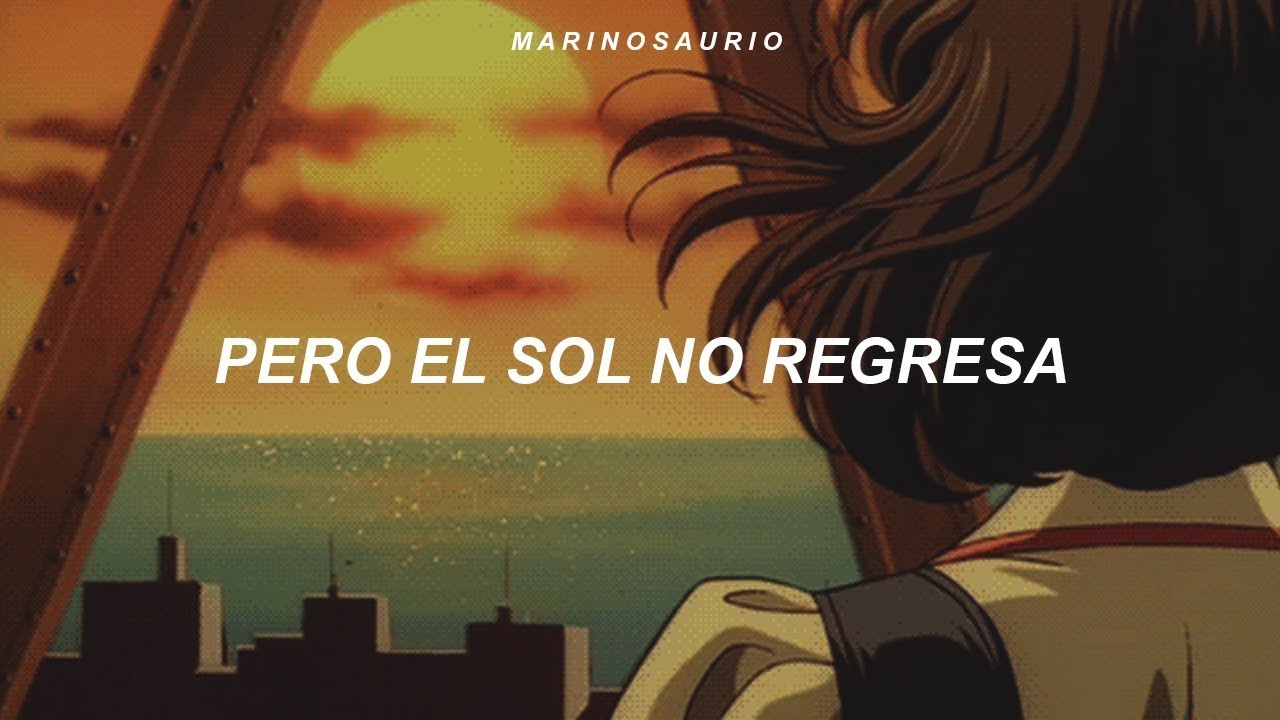 La Quinta Estación - El Sol No Regresa (Letra) La Quinta Estación - El Sol No Regresa (Letra)