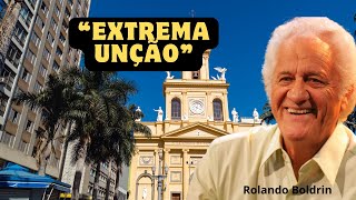 Rolando Boldrin - &quot;Extrema unção e Dor de dente&quot;