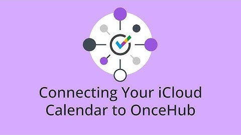 Connecting Your iCloud Calendar to OnceHub